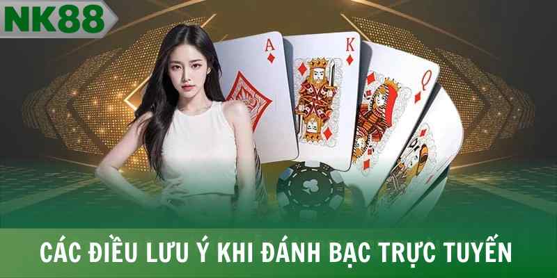 Các điều lưu ý khi đánh bạc trực tuyến