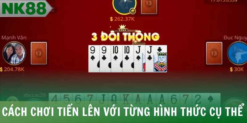 Cách chơi tiến lên với từng hình thức cụ thể