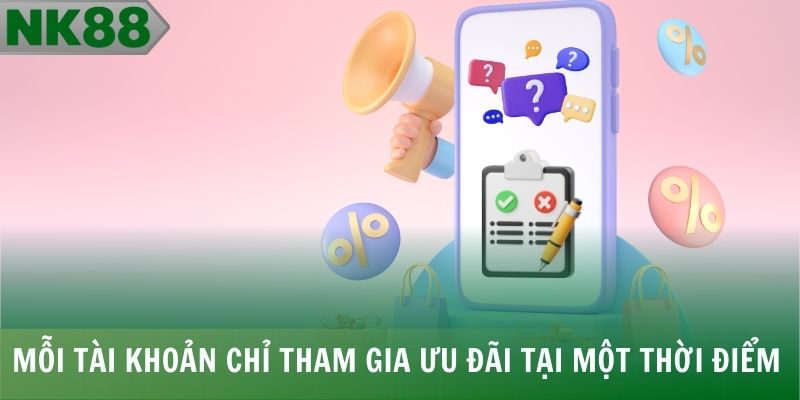 Mỗi tài khoản chỉ tham gia ưu đãi tại một thời điểm