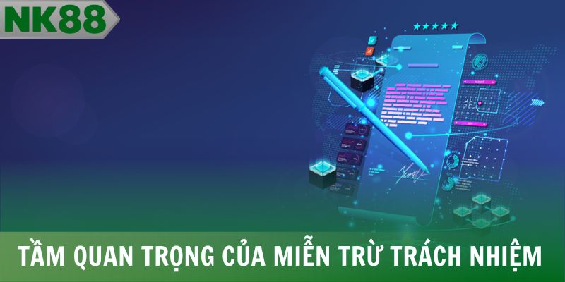 Tầm quan trọng của miễn trừ trách nhiệm
