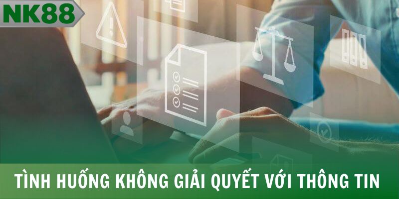 Tình huống không giải quyết với thông tin
