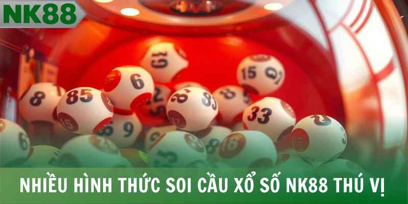 Nhiều hình thức soi cầu xổ số NK88 thú vị