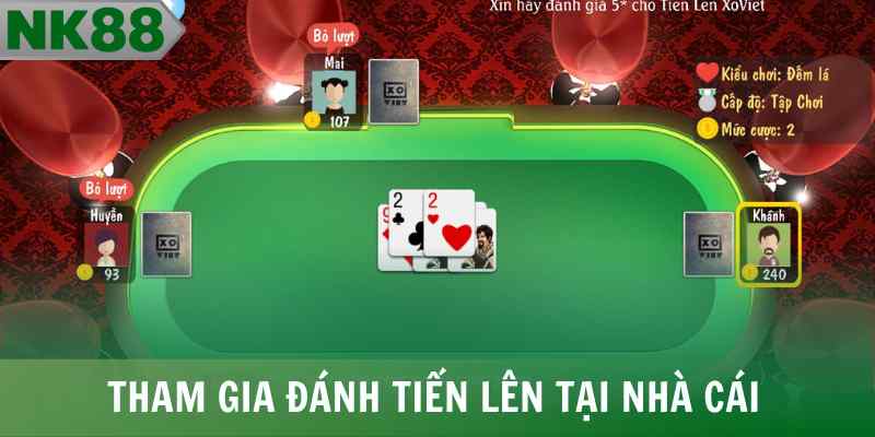 Tham gia đánh Tiến Lên tại nhà cái
