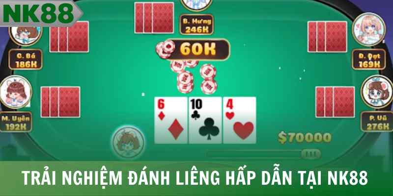 Trải nghiệm đánh Liêng hấp dẫn tại NK88